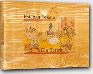 Esteban Fekete - Ein Bericht