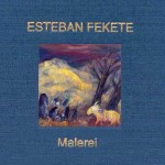 Esteban Fekete - Malerei -